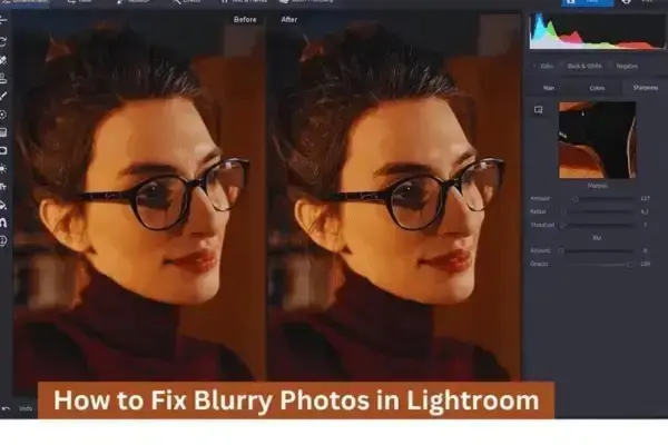 How to Fix Blurry Photos in Lightroom